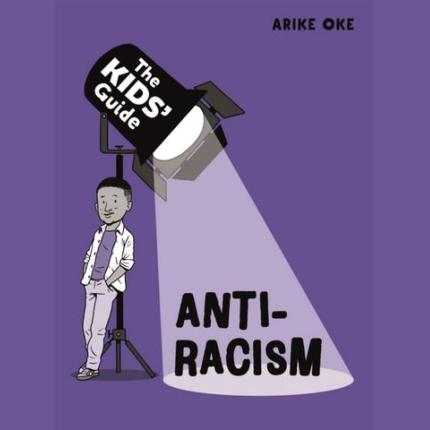 The Kids’ Guide: Anti-Racism