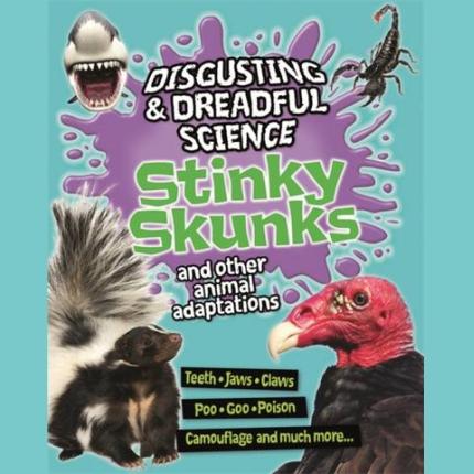 Disgusting and Dreadful Science: Stinky Skunks and Other Animal Adaptations