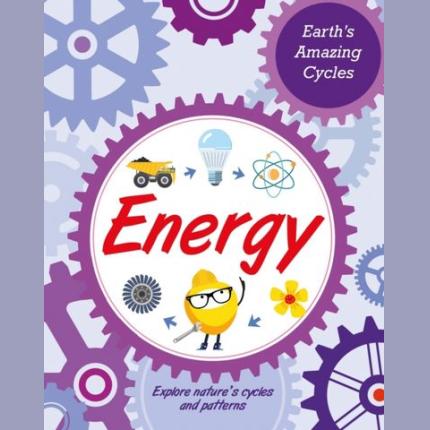 Earth’s Amazing Cycles: Energy