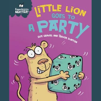 Experiences Matter: Little Lion Goes to a Party
