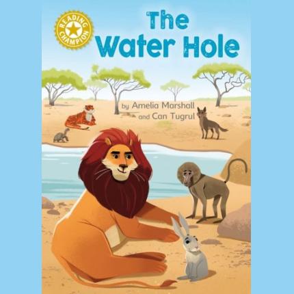 Reading Champion: The Water Hole: Independent Reading Gold 9