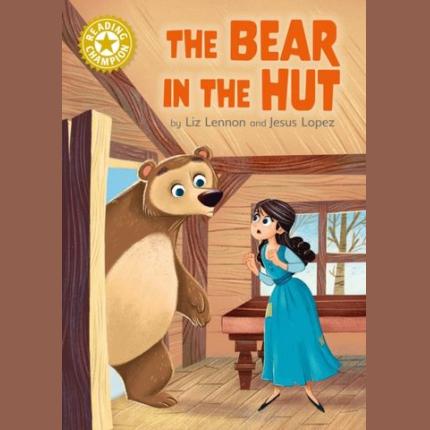 Reading Champion: The Bear in the Hut: Independent Reading Gold 9