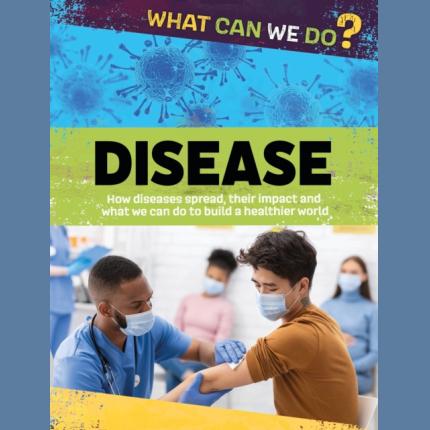What Can We Do?: Disease