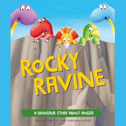 Rocky Ravine: A dinosaur story about anger