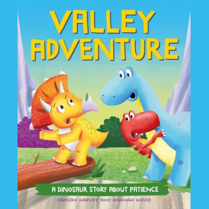 Valley Adventure: A Dinosaur Story about Patience