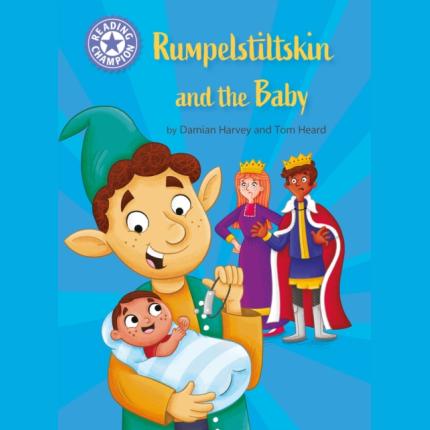 Reading Champion: Rumpelstiltskin and the baby: Independent Reading Purple 8