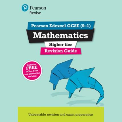 Pearson REVISE Edexcel GCSE Maths Higher Revision Guide inc online edition, videos and quizzes – 2025 and 2026 exams