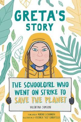 Greta’s Story: The Schoolgirl Who Went On Strike To Save The Planet