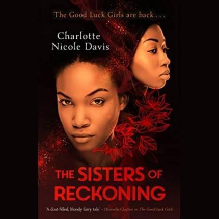 The Sisters of Reckoning (sequel to The Good Luck Girls)