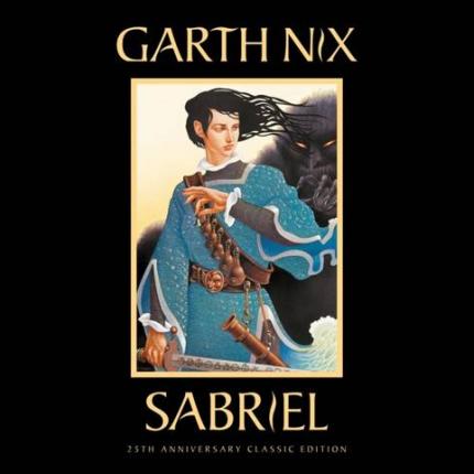 Sabriel: The Old Kingdom 2: Anniversary Edition