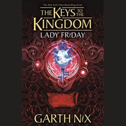 Keys to the Kingdom 5: Lady Friday