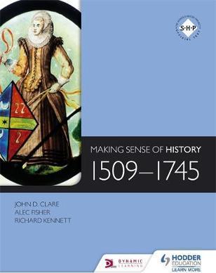 Making Sense of History: 1509-1745