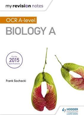 My Revision Notes: OCR A Level Biology A