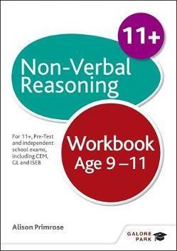 Non-Verbal Reasoning Workbook Age 9-11: For 11+, pre-test and independent school exams including CEM, GL and ISEB