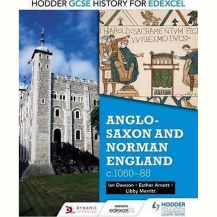 Hodder GCSE History for Edexcel: Anglo-Saxon and Norman England, c1060-88