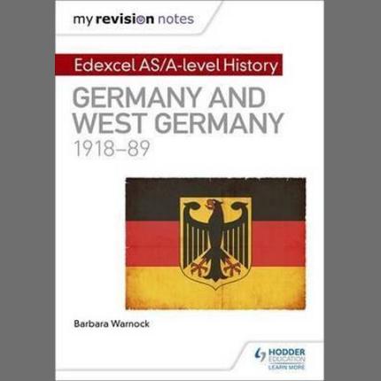 My Revision Notes: Edexcel AS/A-level History: Germany and West Germany, 1918-89