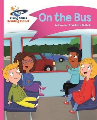 Reading Planet – On the Bus – Pink B: Comet Street Kids
