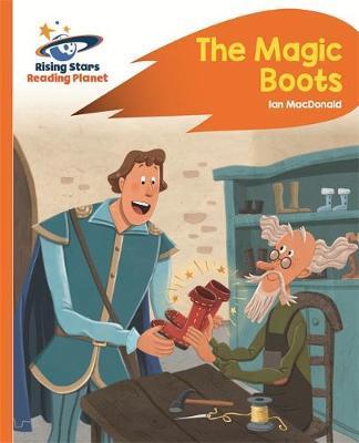 Reading Planet – The Magic Boots – Orange: Rocket Phonics