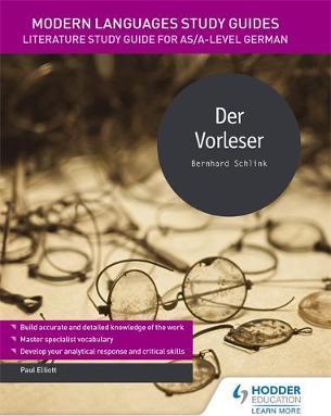 Modern Languages Study Guides: Der Vorleser: Literature Study Guide for AS/A-level German