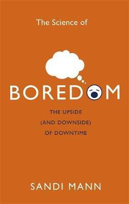 The Science of Boredom: The Upside (and Downside) of Downtime