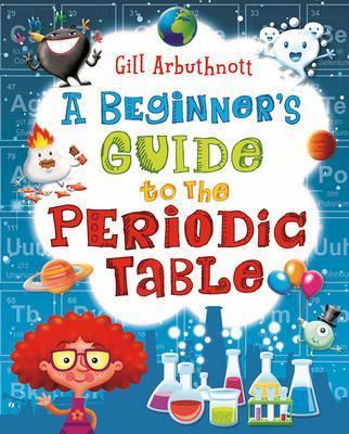 A Beginner’s Guide to the Periodic Table