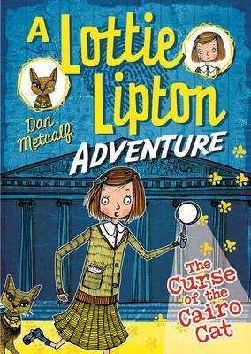The Curse of the Cairo Cat A Lottie Lipton Adventure
