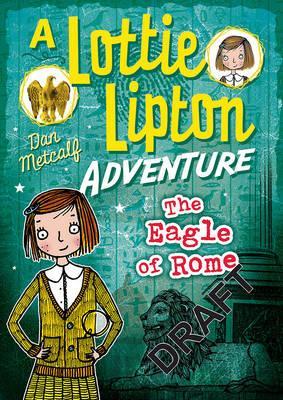The Eagle of Rome A Lottie Lipton Adventure