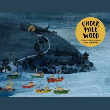 Cerys Matthews’ Under Milk Wood: An Illustrated Retelling