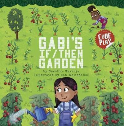 Gabi’s If/Then Garden