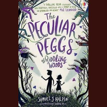 The Peculiar Peggs of Riddling Woods