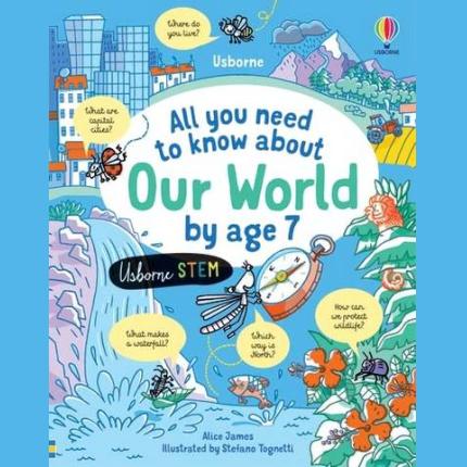 All you need to know about Our World by age 7