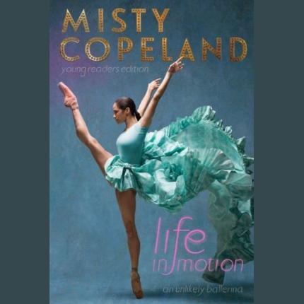 Life in Motion: An Unlikely Ballerina Young Readers Edition