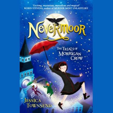 Nevermoor: The Trials of Morrigan Crow Book 1