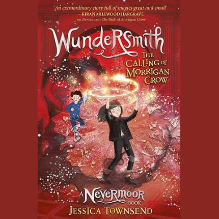 Wundersmith: The Calling of Morrigan Crow Book 2
