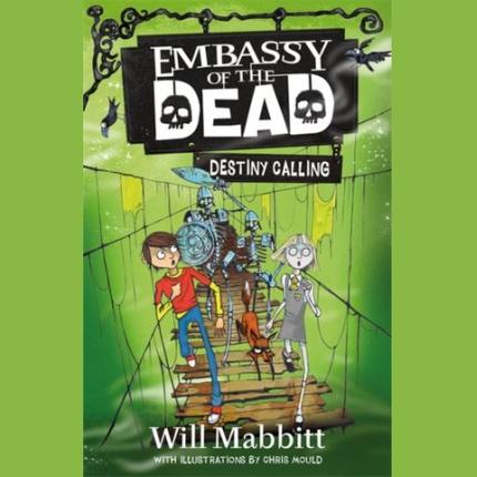 Embassy of the Dead: Destiny Calling: Book 3