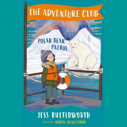 The Adventure Club: Polar Bear Patrol: Book 3