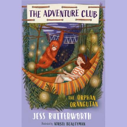 The Adventure Club: The Orphan Orangutan: Book 4