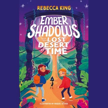 Ember Shadows and the Lost Desert of Time: Book 2