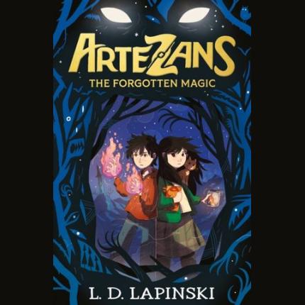 Artezans: The Forgotten Magic: Book 1