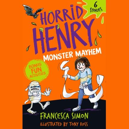 Horrid Henry: Monster Mayhem: 6 Stories