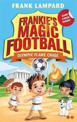 Frankie’s Magic Football: Olympic Flame Chase: Book 16