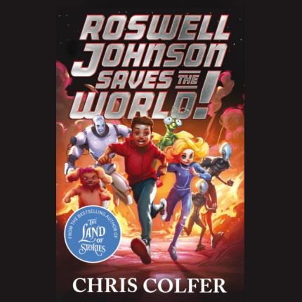 Roswell Johnson Saves the World!: Book 1