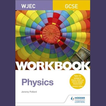 WJEC GCSE Physics Workbook