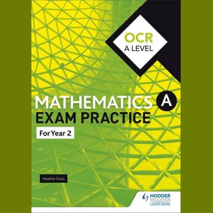 OCR A Level (Year 2) Mathematics Exam Practice