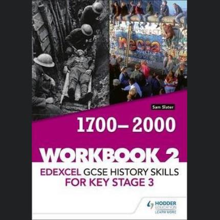 Edexcel GCSE History skills for Key Stage 3: Workbook 2 1700-2000