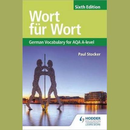 Wort fur Wort Sixth Edition: German Vocabulary for AQA A-level