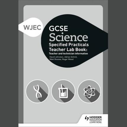 WJEC GCSE Science Teacher Lab Book: Teacher and technician information
