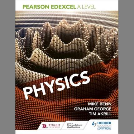 Pearson Edexcel A Level Physics (Year 1 and Year 2)