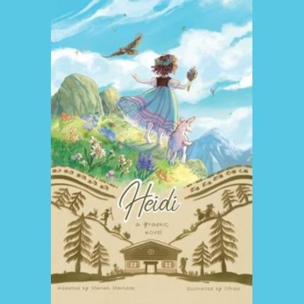 Heidi: A Graphic Novel