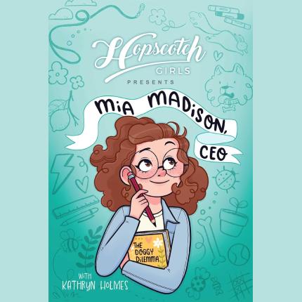 Hopscotch Girls Presents: Mia Madison, CEO